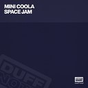 Mini Coola - Space Jam Ed Funk Mix