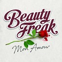 Beauty Freak - Mon amour