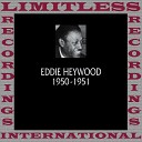 Eddie Heywood - You Go To My Head