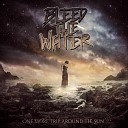 Bleed the Water - One More Trip Around the Sun