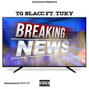 TG Blacc feat ComptonBoy Tuky - Breaking News