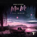 Riggi Piros feat Rielle - Miss Me