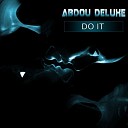 Abdou Deluxe - Break Down Original Mix