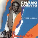 Chano Lobato - De un Soberano Taranta y Cartagenera