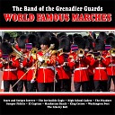 The Band of the Grenadier Guards - El Capitan