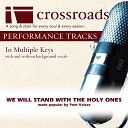 Crossroads Performance Tracks - We Will Stand With The Holy Ones Performance Track Low with Background Vocals in…