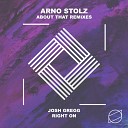 Arno Stolz - About That Josh Gregg Remix