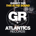 Galaxy DJs - This Is The Sound