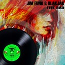 Jim Funk Blakjak - Feel Bad Original Mix