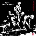 DJ Iaia - Well of Souls Original Mix