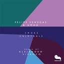 Felipe Venegas Umho - Smoke Enjoyable Original Mix