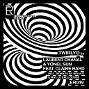 Laurent Chanal Yonel Sun - Twirlyo Original Mix