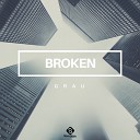 Broken - Grau Original Mix
