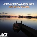 Andy Jay Powell Mike Nero - Broken Tears Extended Mix