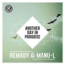 Remady Manu L - Another Day In Paradise Original