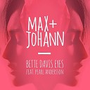 Max Johann feat Pearl Andersson - Bette Davis Eyes
