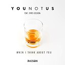 YOUNOTUS feat Chris Gelbuda - When I Think About You