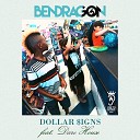Ben Dragon feat Dare House - Dollar igns Extended Mix