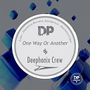 Deephonix Crew - One Way Or Another Original Mix