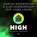 Marcus Wedgewood Glen Horsborough feat Laura… - High Original Mix