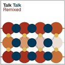 Talk Talk - Such A Shame Extended Mix Remastered Version