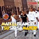 Maykel Blanco y Su Salsa Mayor - Debajo De La Balacera
