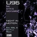 U96 DJ T H Nadi Sunrise - Night in Motion Eric Ssl DJ Falk Remix