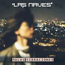 Las Naves - Violencia