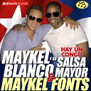 Maykel Blanco y Su Salsa Mayor Maykel Fonts - Hay Un Congo