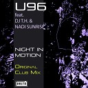 U96 DJ T H Nadi Sunrise - Night in Motion Original Club Mix