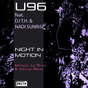 U96 DJ T H Nadi Sunrise - Night in Motion Manuel Le Saux Astuni Remix