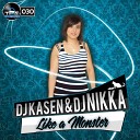 Dj Kasen Dj Nikka - Like A Monster Dj Kasen Dj Nikka Remix