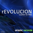 Revolucion - Come To Me Original Mix