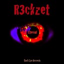 R3ckzet - Eternal Original Mix