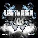 Tenebrio - Let It Rain Zpiral Remix