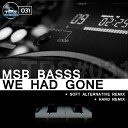 Msb Basss - We Had Gone Hard Remix