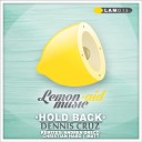Dennis Cruz - Hold Back Matt Remix