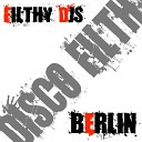 Filthy DJS - Berlin Original Mix