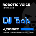 Acidaizer - Robotic Voice Vol 1 Tool 7