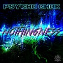 Psycho Chok - Nothingness Original Mix