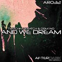 Twitchin Skratch Dom1no - And We Dream Original Mix