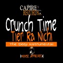 Tier Ra Nichi - Crunch Time Instrumental