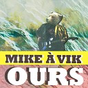 Mike Vik - D esse de la marre