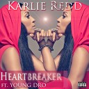 Karlie Redd feat Young Dro - Heartbreaker