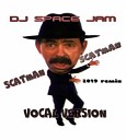 DJ Space Jam - Scatman Ski ba bop ba dop bop 2019 Remake