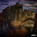 Person - Dream Original Mix