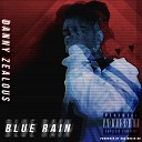 Danny Zealous DNA Music - Blue Rain