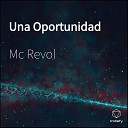 Mc Revol - Una Oportunidad