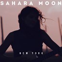 Sahara Moon - New York