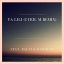 Balti Feat Hamouda - Ya Lili(Fizo Faouez DanceHall Remix)